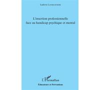 L'Harmattan – L'insertion professionnelle face au handicap psychique et mental