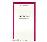 Claudel Guyennot – L'insertion – Un problème social – Occasion – L'Harmattan