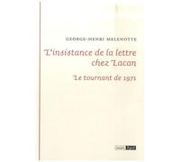 L'insistance De La Lettre Chez Lacan - Le Tournant De 1971