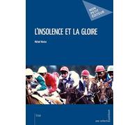 L'Insolence et la gloire