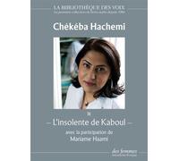 L'insolente de Kaboul 1 cd mp3 - Chékéba Hachemi - Des Femmes - Antoinette Fouque - Texte lu (CD) - Textes lus CD