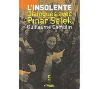 L'insolente: Dialogues avec Pinar Selek