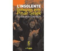 L'insolente (poche) Pinar Selek (Auteur), Guillaume Gamblin (Auteur)