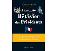 L'insolite Bêtisier Des Présidents