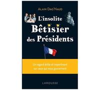 L'insolite Bêtisier des présidents – Larousse