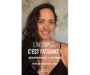L'insomnie, c'est fatigant !: Réapprendre à dormir
