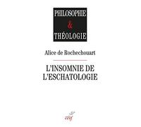 L'insomnie de l'eschatologie - L'Eschatologie du présent chez Levinas et Derrida