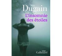 Marc Dugain – L'insomnie des étoiles – Roman – Broché – Gallimard