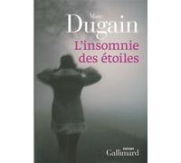 Marc Dugain – L'insomnie des étoiles – Roman – Broché – Gallimard