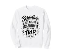 L'insomnie est Aussi Une sorte de Voyage Sweatshirt