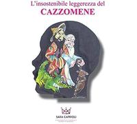 L'insostenibile Leggerezza Del Cazzomene