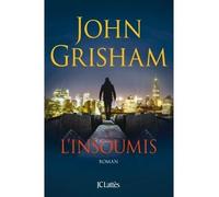 L'Insoumis - John Grisham - Lattes - broché - Roman