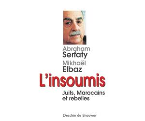 L'Insoumis : Juifs, Marocains et rebelles