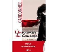 L'Insoumise Du Caucase Gérard Cardonne (Auteur)