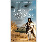 L'Insoumise du Roi-Soleil - Jean-Michel Riou - Flammarion - broché - Roman