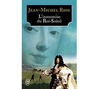 L'insoumise du Roi-Soleil - Jean-Michel Riou - J'ai Lu - Poche - Roman