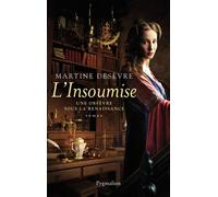 L'Insoumise Une orfèvre sous la Renaissance - Martine Desevre - Pygmalion - broché - Roman