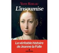 L'Insoumise - Yann Kerlau - Albin Michel - broché - Roman
