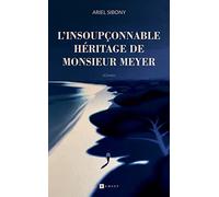 L'insoupçonnable héritage de Monsieur Meyer