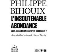 Philippe Bihouix – L'Insoutenable Abondance – Faut-il croire les prophètes du progrès ? – Broché