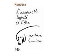Milan Kundera – L'insoutenable légèreté de l'être – Traduction François Kérel – Poche – Gallimard