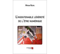 L'insoutenable légèreté de l'être numérique