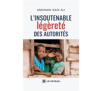 L'insoutenable légèreté des autorités - Andinani Said Ali - Le Lys Bleu - broché - Essai