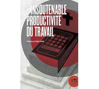 L'insoutenable productivité du travail
