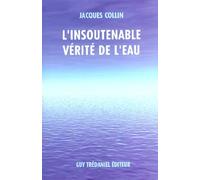 L'insoutenable Vérité De L'eau