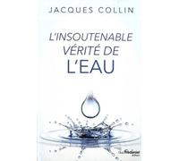 L'insoutenable vérité de l'eau - Jacques Collin - Tredaniel La Maisnie - broché - Guide