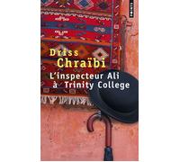 L'Inspecteur Ali à Trinity College - Driss Chraibi - Points - Poche - Roman