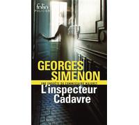 L'inspecteur Cadavre Une enquête du commissaire Maigret - Georges Simenon - Gallimard - Poche - Roman
