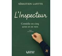 L'inspecteur: Comédie en cinq actes et en vers