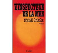 L'inspecteur de la mer - Michel Grisolia - Lattes - broché - Roman