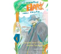 L'inspecteur planck mène l'enquête