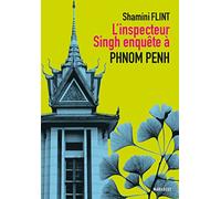 L'inspecteur Singh enquête à Phnom Penh