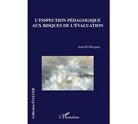 L'inspection pédagogique aux risques de l'évaluation