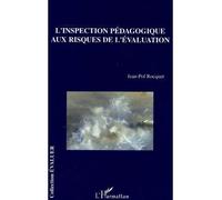 L'inspection pédagogique aux risques de l'évaluation – L'Harmattan