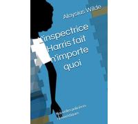 L'inspectrice Harris fait n'importe quoi: Nouvelles policières humoristiques
