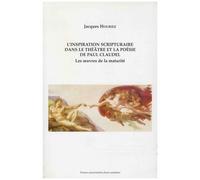 L'inspiration Scripturaire Dans Le Théâtre Et La Poésie De Paul Claudel - Les Oeuvres De La Maturité