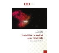 L'instabilité de Weibel semi-relativiste Plasmas crée par laser - Slimen Belghit - Universitaires Europeennes - broché - Livre