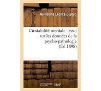 L'instabilité mentale : essai sur les données de la psycho-pathologie (Éd.1898) - Guillaume Léonce Duprat - Hachette Bnf - broché - Livre