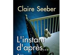 L'instant d'après - Claire Seeber - City - broché - Roman
