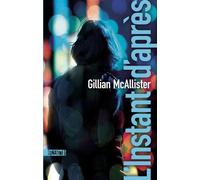 L'Instant d'après - Gillian McAllister - Sonatine Eds - broché - Roman