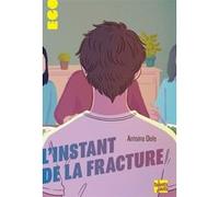 L'instant de la fracture Antoine Dole (Auteur)