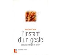 L'instant d'un geste : le sujet, l'éthique et le don