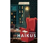 L'INSTANT HAÏKUS