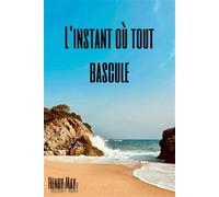 L'instant où tout bascule - Henry May - Librinova - broché - Autobiographie