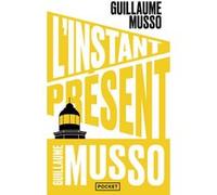L'Instant présent Guillaume Musso (Auteur)