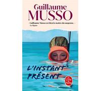 L'Instant présent - Guillaume Musso - Lgf - Poche - Roman